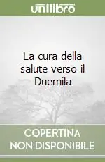 Prezzo Di Fabbrica La cura della salute verso il Duemila