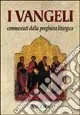 Bestseller I vangeli commentati dalla preghiera liturgica