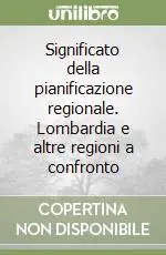 Reso Gratuito Significato della pianificazione regionale. Lombardia e altre regioni a confronto