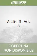 Analisi II. Vol. 8 Super Prezzo