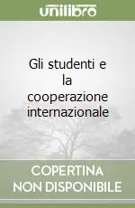 Gli studenti e la cooperazione internazionale Offerta Limitata