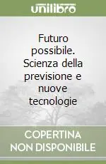 Prezzo Di Fabbrica Futuro possibile. Scienza della previsione e nuove tecnologie