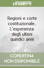 Offerta Regioni e corte costituzionale. L‘esperienza degli ultimi quindici anni