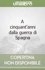 A cinquant‘anni dalla guerra di Spagna Prezzo Di Fabbrica