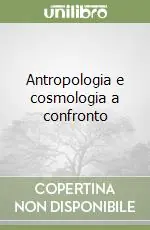 Antropologia e cosmologia a confronto Di Tendenza