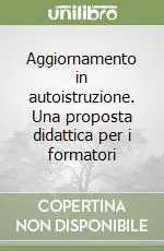 Ultima Occasione Aggiornamento in autoistruzione. Una proposta didattica per i formatori