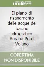 Solo Oggi Il piano di risanamento delle acque del bacino idrografico Burana-Po di Volano