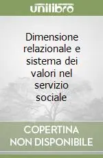 Prezzo Ridotto Dimensione relazionale e sistema dei valori nel servizio sociale