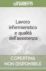 Reso Gratuito Lavoro infermieristico e qualità dell‘assistenza