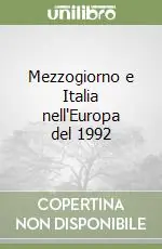Mezzogiorno e Italia nell‘Europa del 1992 Prezzo Conveniente