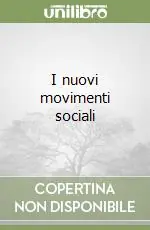 I nuovi movimenti sociali Prezzo Scontato