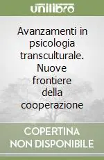 Direttamente Dal Produttore Avanzamenti in psicologia transculturale. Nuove frontiere della cooperazione