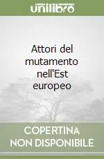 Compra Online Attori del mutamento nell‘Est europeo