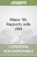 Prezzo Scontato Milano ‘90. Rapporto sulla città
