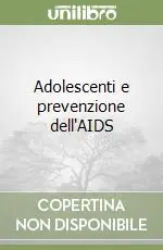 Adolescenti e prevenzione dell‘AIDS Offerta Speciale