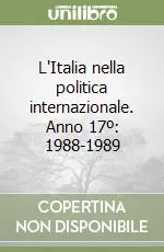 Vendita Finale L‘Italia nella politica internazionale. Anno 17º 1988-1989