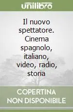 Ultimissimo Modello Il nuovo spettatore. Cinema spagnolo, italiano, video, radio, storia