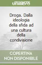 Sconto Droga. Dalla ideologia della sfida ad una cultura della condivisione