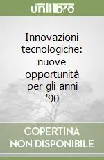 Vendita Finale Innovazioni tecnologiche nuove opportunità per gli anni ‘90