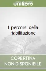 I percorsi della riabilitazione Spedizione Espresso