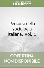 Percorsi della sociologia italiana. Vol. 1 Nuova Collezione