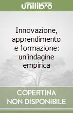 Innovazione, apprendimento e formazione un‘indagine empirica Promozione Esclusiva