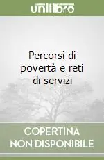 Promozione Esclusiva Percorsi di povertà e reti di servizi