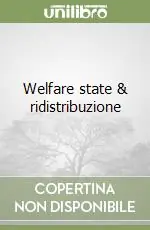 Welfare state & ridistribuzione Novità