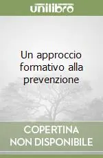 Non Perdere Un approccio formativo alla prevenzione