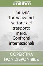 Spedizione Espresso L‘attività formativa nel settore del trasporto merci. Confronti internazionali