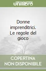 Donne imprenditrici. Le regole del gioco Prezzo Conveniente