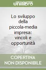 Offerta Lo sviluppo della piccola-media impresa vincoli e opportunità