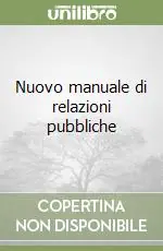 Spedizione Espresso Nuovo manuale di relazioni pubbliche