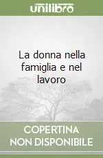 Reso Gratuito La donna nella famiglia e nel lavoro
