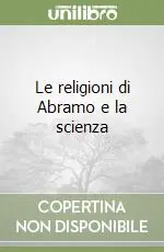 Prezzo Di Fabbrica Le religioni di Abramo e la scienza