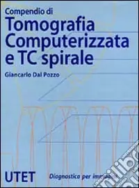 Prezzo Ridotto Compendio di tomografia computerizzata e TC spirale