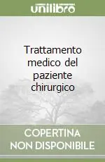Ultima Occasione Trattamento medico del paziente chirurgico