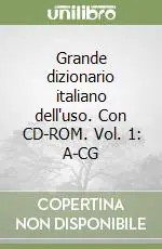 Spedizione Espresso Grande dizionario italiano dell‘uso. Con CD-ROM. Vol. 1 A-CG