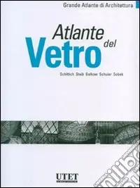 Atlante del vetro. Ediz. illustrata Soddisfatti O Rimborsati