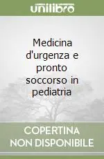 Direttamente Dal Produttore Medicina d‘urgenza e pronto soccorso in pediatria