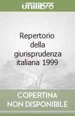 Vendita Finale Repertorio della giurisprudenza italiana 1999