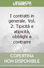 I contratti in generale. Vol. 2 Tipicità e atipicità, obblighi a contrarre Pagamento Sicuro