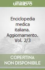 Enciclopedia medica italiana. Aggiornamento. Vol. 2/3 Novità