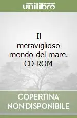 Solo Oggi Il meraviglioso mondo del mare. CD-ROM