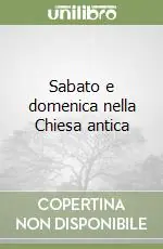 Occasione Sabato e domenica nella Chiesa antica