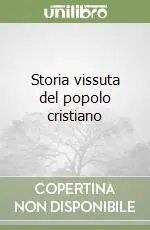 Non Perdere Storia vissuta del popolo cristiano