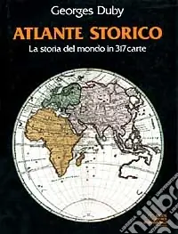 Soddisfatti O Rimborsati Atlante storico. La storia del mondo in 317 carte