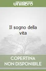 Il sogno della vita Consegna Rapida