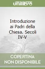 Reso Gratuito Introduzione ai Padri della Chiesa. Secoli IV-V
