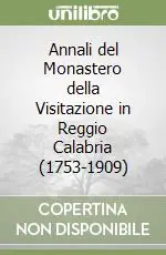 Annali del Monastero della Visitazione in Reggio Calabria (1753-1909) Promo Stagionale